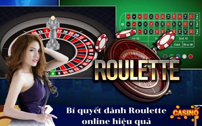 Bí quyết đánh Roulette online hiệu quả