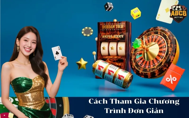 Cách Tham Gia Chương Trình Đơn Giản
