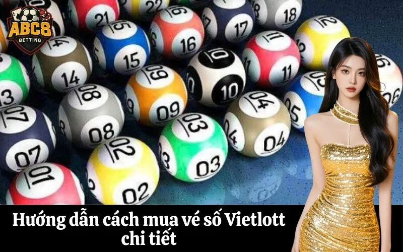 Hướng dẫn cách mua vé số Vietlott chi tiết