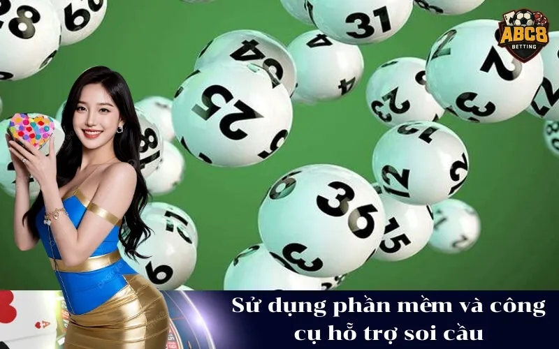 Sử dụng phần mềm và công cụ hỗ trợ soi cầu