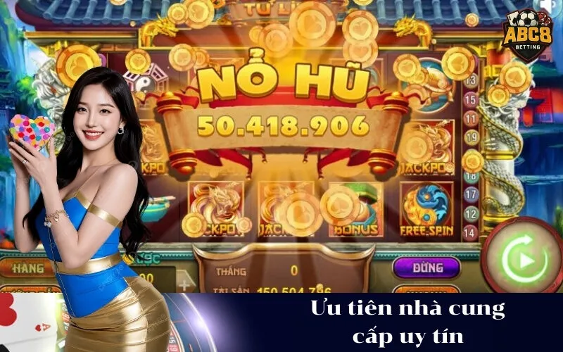 Ưu tiên nhà cung cấp uy tín