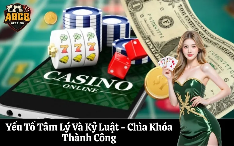 Yếu Tố Tâm Lý Và Kỷ Luật - Chìa Khóa Thành Công